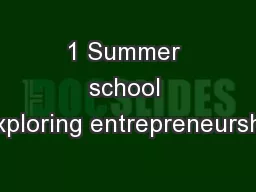 1 Summer school ‘Exploring entrepreneurship