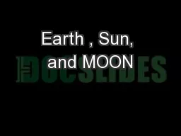 Earth , Sun, and MOON