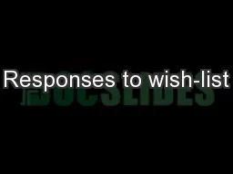 Responses to wish-list