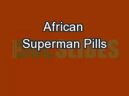 African Superman Pills
