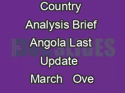 Country Analysis Brief Angola Last Update  March   Ove