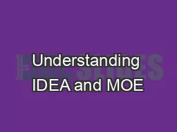 Understanding IDEA and MOE
