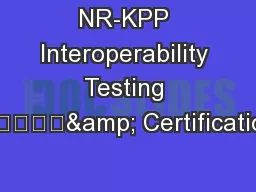NR-KPP Interoperability Testing 					& Certification