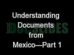 Understanding Documents from Mexico—Part 1
