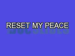 RESET MY PEACE