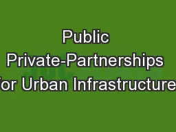 Public Private-Partnerships for Urban Infrastructure: