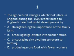 1 The agricultural changes which took place in England duri