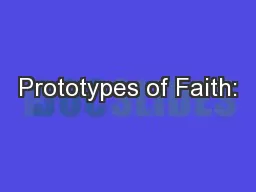 Prototypes of Faith: