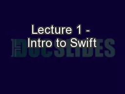 Lecture 1 - Intro to Swift
