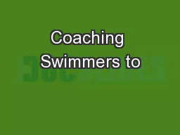 Coaching Swimmers to