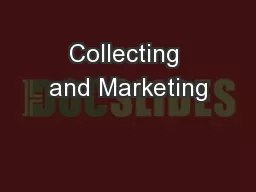 Collecting and Marketing