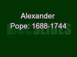 Alexander Pope: 1688-1744