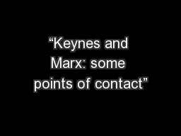 “Keynes and Marx: some points of contact”