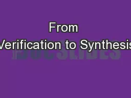 From Verification to Synthesis