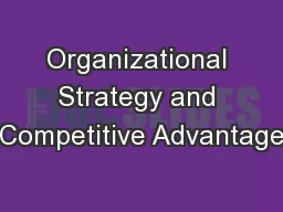 Organizational Strategy and Competitive Advantage