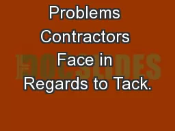 Problems Contractors Face in Regards to Tack.