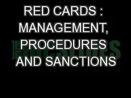 RED CARDS : MANAGEMENT, PROCEDURES AND SANCTIONS