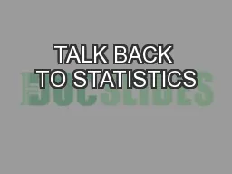 TALK BACK TO STATISTICS