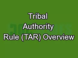 Tribal Authority Rule (TAR) Overview