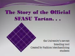 The Story of the Official SFASU Tartan. . .