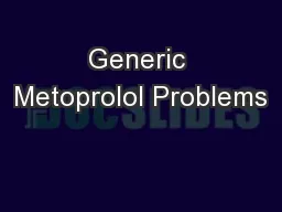 Generic Metoprolol Problems