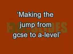 ‘Making the jump from gcse to a-level’