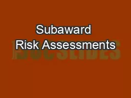 Subaward Risk Assessments