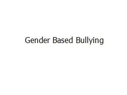 Gender Based Bullying