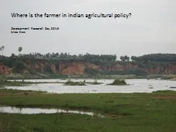 Where is the farmer in Indian agricultural policy?