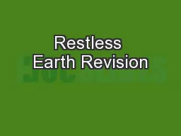 Restless Earth Revision