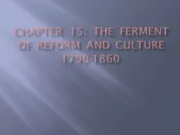 Chapter 15:  The ferment of reform and culture 1790-1860