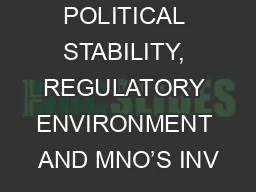 POLITICAL STABILITY, REGULATORY ENVIRONMENT AND MNO’S INV