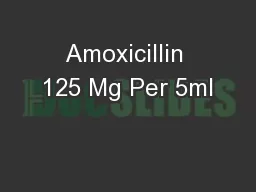 Amoxicillin 125 Mg Per 5ml