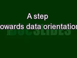 A step towards data orientation