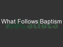 What Follows Baptism