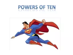 POWERS OF TEN