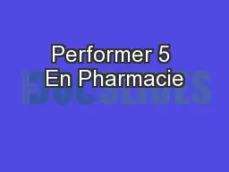 Performer 5 En Pharmacie