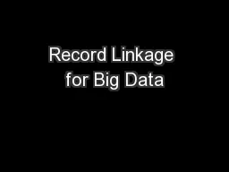 Record Linkage for Big Data
