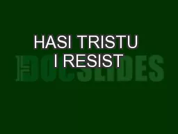 HASI TRISTU I RESIST