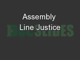Assembly Line Justice