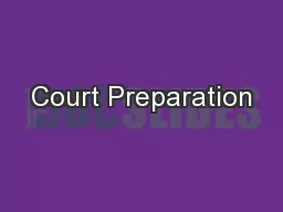 Court Preparation