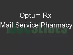 Optum Rx Mail Service Pharmacy