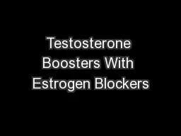Testosterone Boosters With Estrogen Blockers
