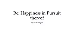 Re: Happiness in Pursuit thereof