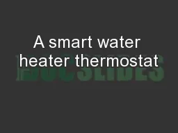 A smart water heater thermostat
