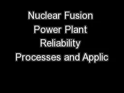 Nuclear Fusion Power Plant Reliability Processes and Applic