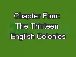 Chapter Four: The Thirteen English Colonies