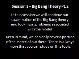 Session 3 – Big Bang Theory Pt.2