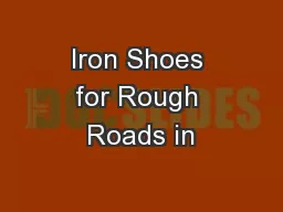 Iron Shoes for Rough Roads in