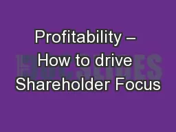 Profitability – How to drive Shareholder Focus